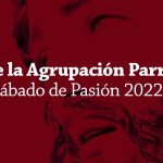 Ficha de la Agrupación Parroquial · Sábado de Pasión 2022