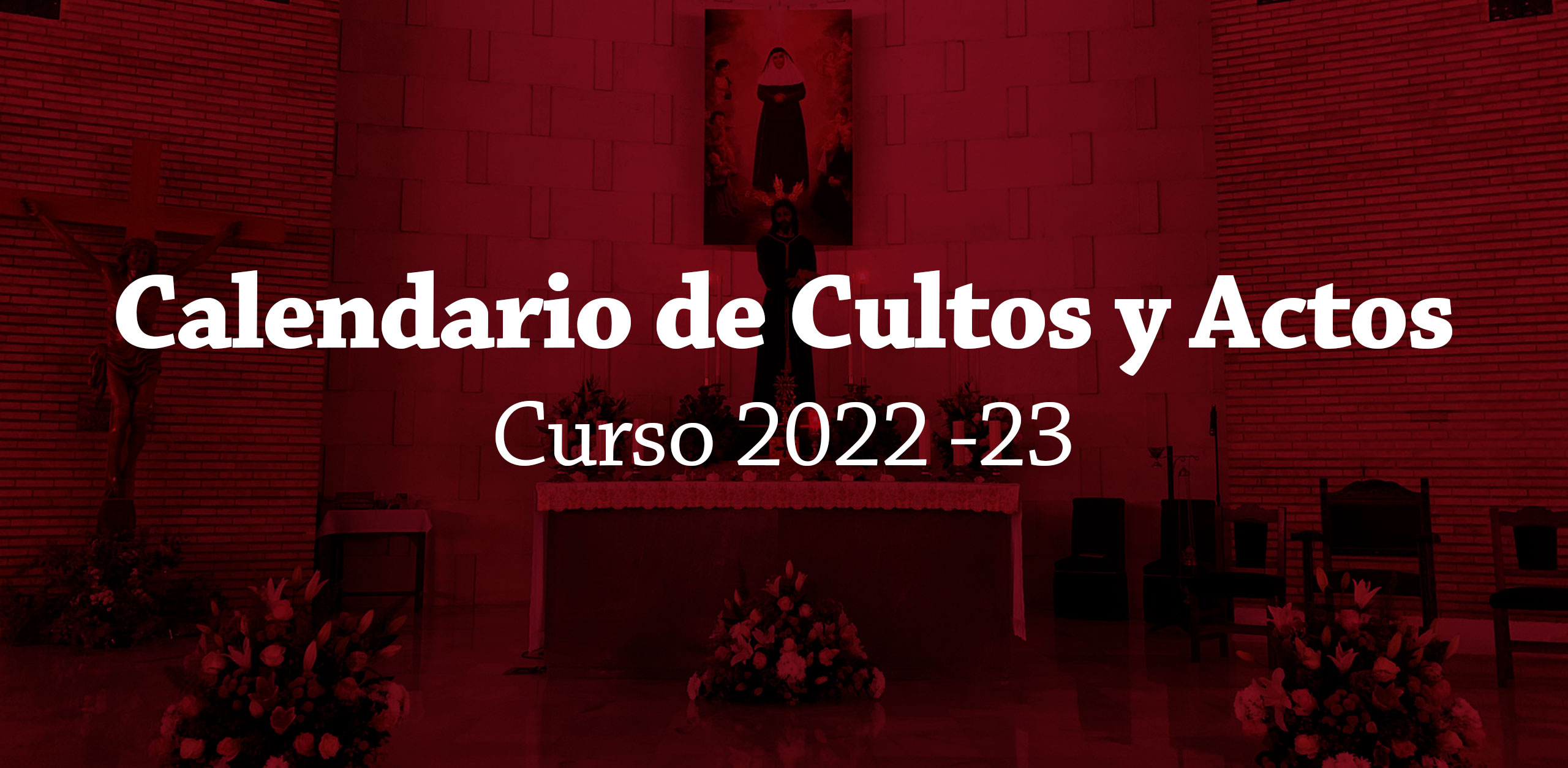 Cultos y actos de nuestra Agrupación Parroquial 2022/23